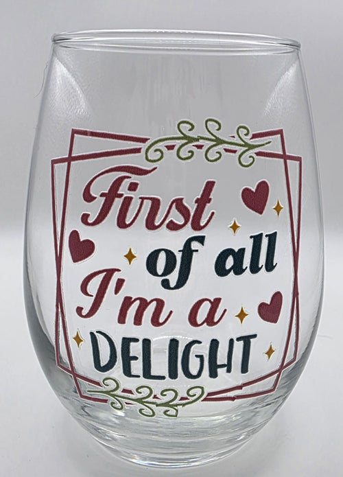 18oz Stemless Wine Tumbler "First of All I'm a Delight"