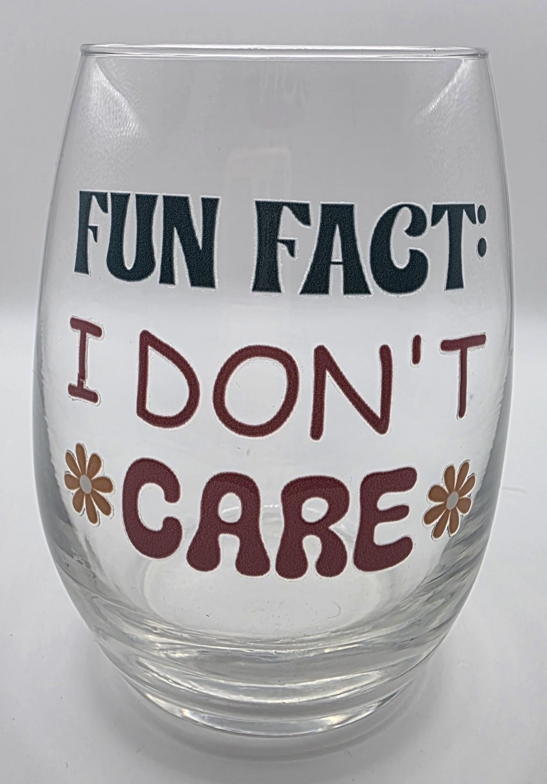 18oz Stemless Wine Tumbler "Fun Fact, I Don't Care"