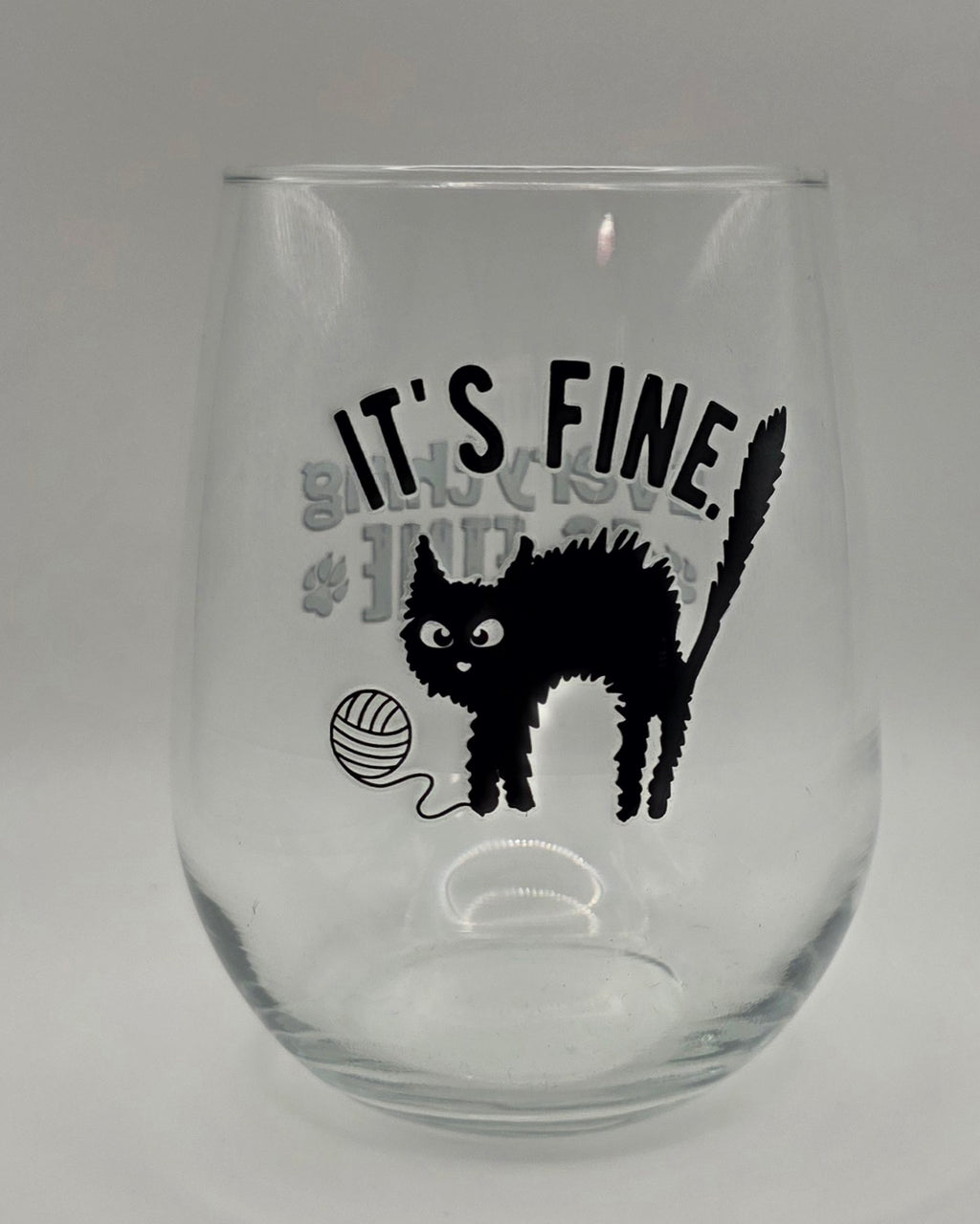 16oz Stemless Wine Tumbler "It's Fine, Everything is Fine" w/ a Cat