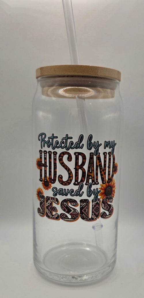 20oz Glass Tumbler "Protected by my Husband Saved by Jesus"