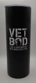 20oz Stainless Steel Tumbler "Vet Bod..."