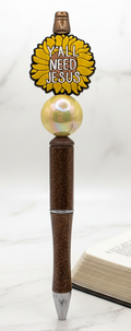 Y'all Need Jesus Pen Standing Upright